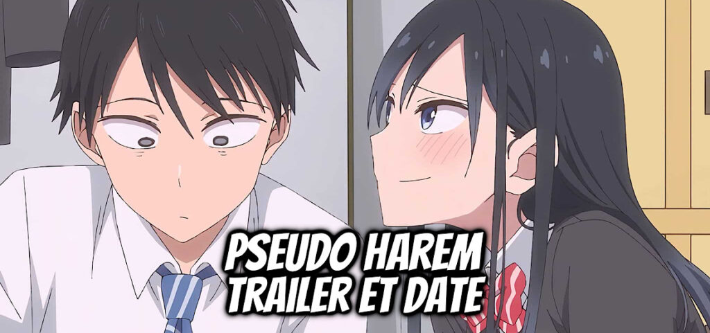 Pseudo Harem Trailer Et Date De Sortie Pour Lanime Gaak