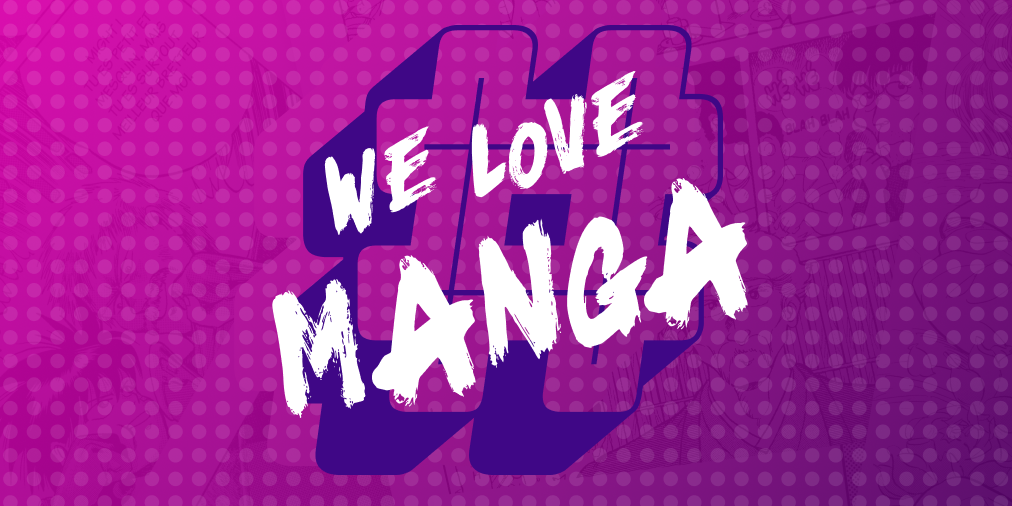 #WeLoveManga