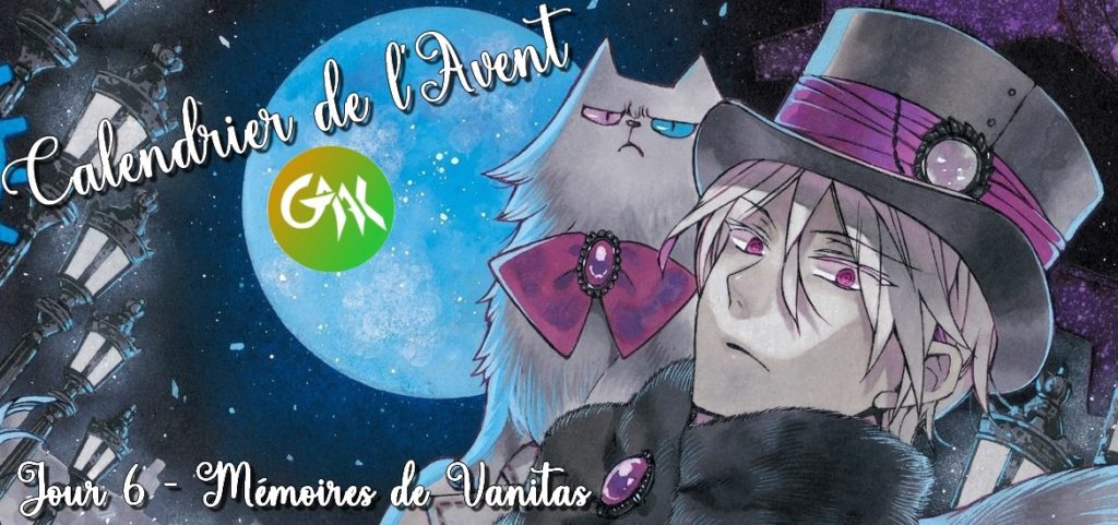 Calendrier de l'Avent – Jour 6 – Les Mémoires de Vanitas - Gaak