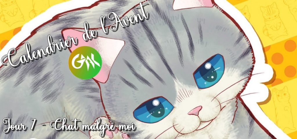 Calendrier de l'Avent – Jour 7 - Chat malgré moi - Gaak