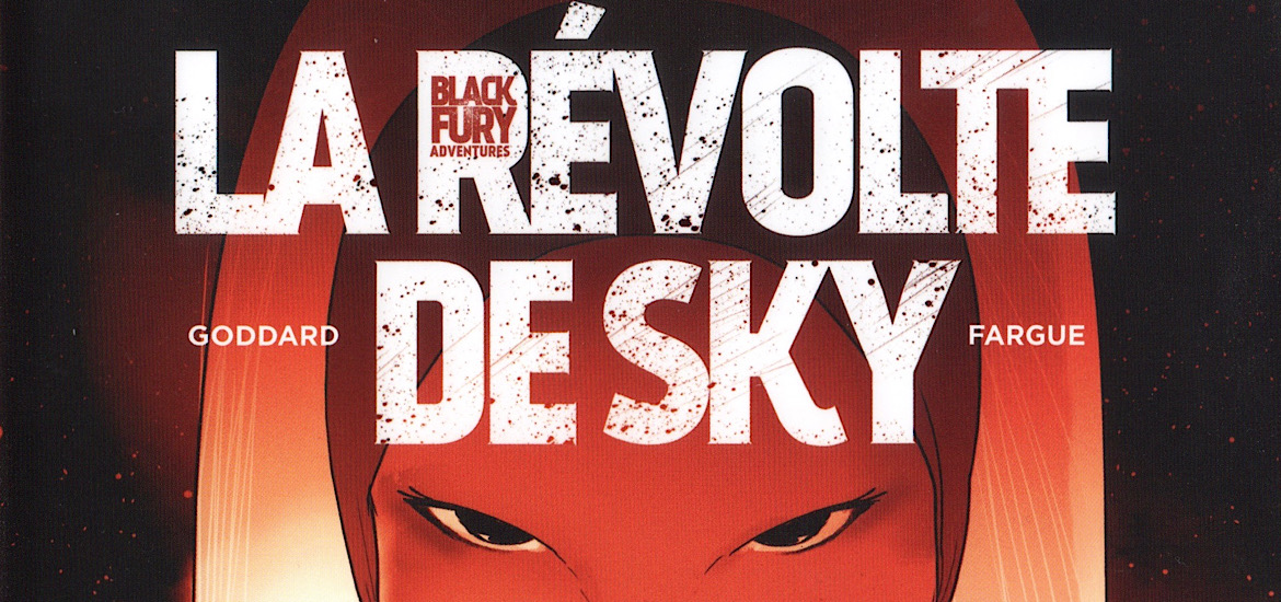 Blackfury tome 2 La Révolte de Sky Stéphane Goddard Adrien Fargue Maho Editions Les Trésors du Nain