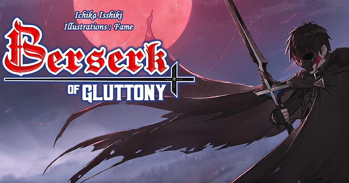 Berserk of Gluttony, le Light Novel annoncé chez Mahô Editions! - Gaak