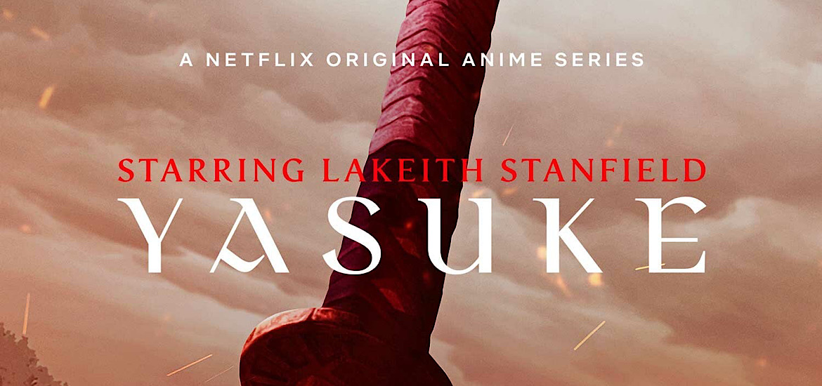 Yasuke Netflix Anime LeSean Thomas LaKeith Stanfield Date de Sortie 29 Avril 2021 VO Version japonaise Doublage japonais