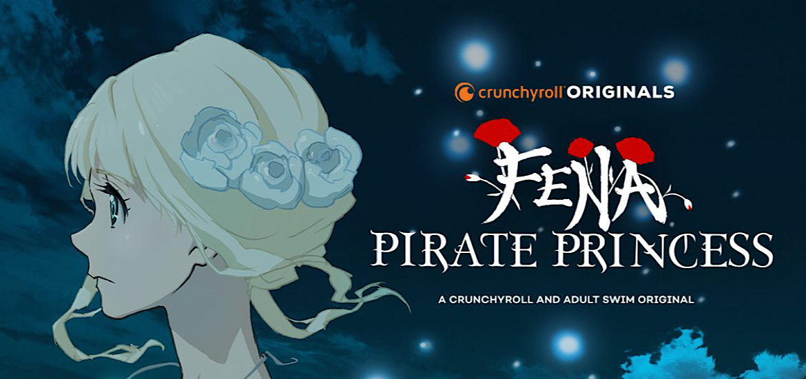 Fena Pirate Princess Production IG Crunchyroll Adult Swim Trailer été 2021 anime
