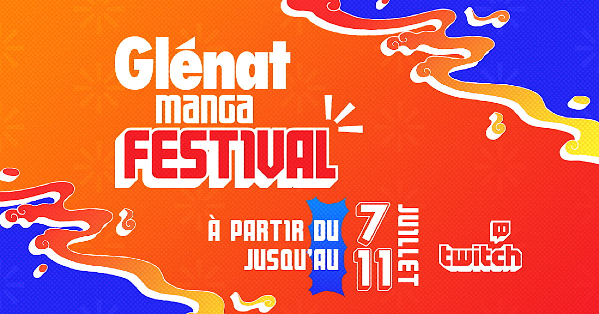 Coup d’envoi pour le Glénat Manga Festival sur Twitch! | Gaak