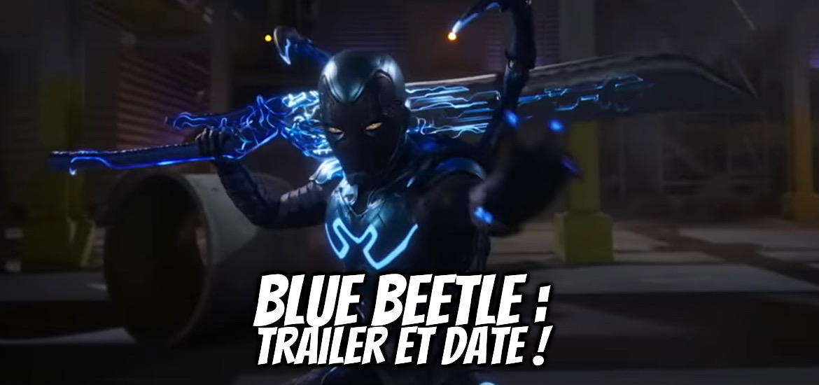 Blue Beetle Présentation Premier visuel DC Fandome 2021 Film HBO Max Super-héros Trailer Bande-annonce Vidéo Date de sortie 16 août 2023