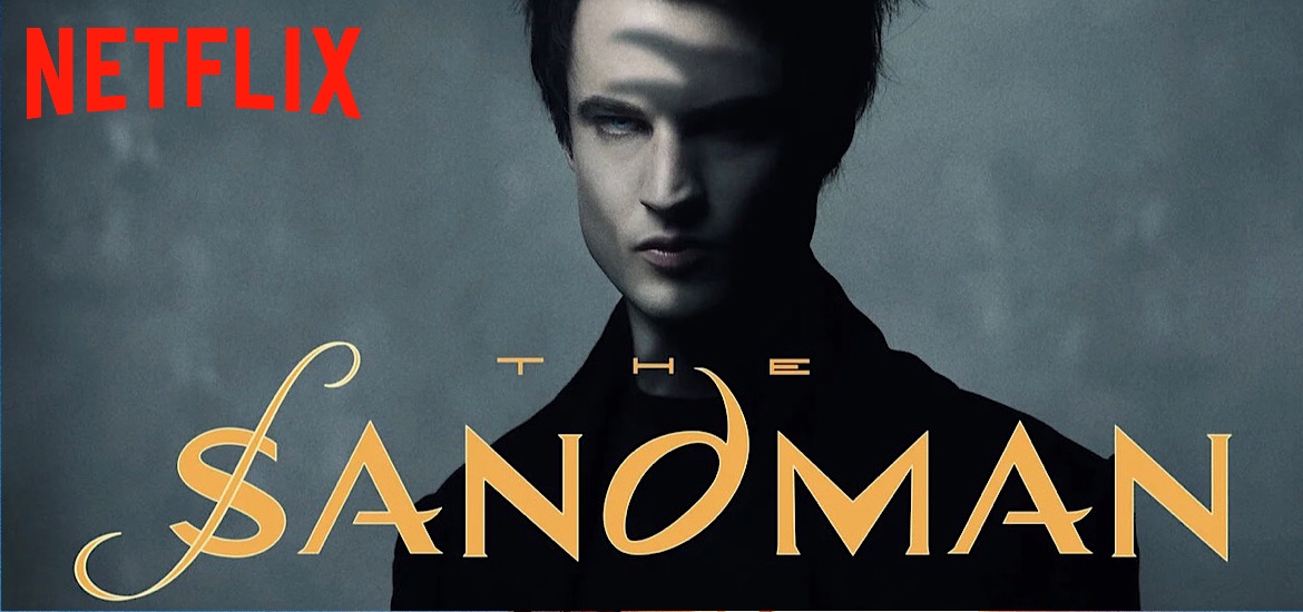 The Sandman Netflix Trailer Affiche Promotionnelle Neil Gaiman Gwendoline Christie Date de Sortie 5 août 2022 Trailer Netflix Geeked Week Mark Hamill Merv Pumpkinhead