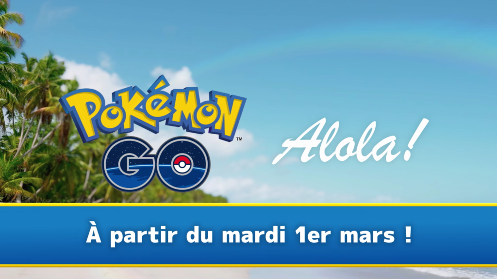 Pokémon Presents févirer 2022 - Pokémon Go - Alola - maj