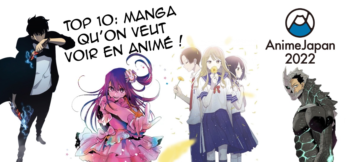 Manga we want to see Animated Anime Japan 2022 Manga qu'on veut voir adapté en anime Senpai wa Otokonoko Solo Leveling Kaiju No.8 Oshi no Ko Magu-chan Wind Breaker Top 10