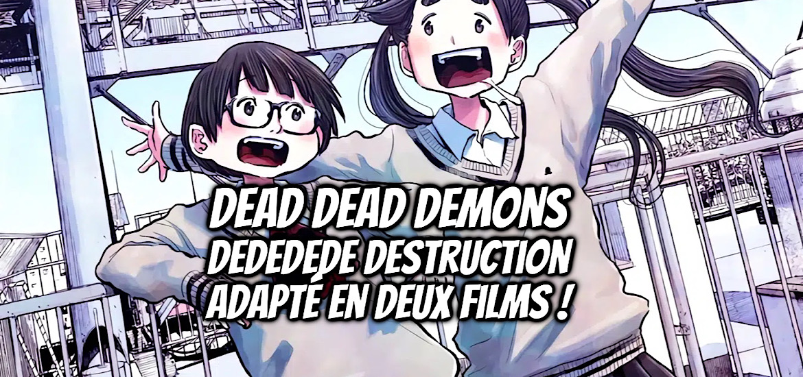 Dead Dead Demon’s Dededededestruction Teaser Annonce Adaptation Animée Inio Asano Superviseur Production +h Science Fiction Kana éditions Anime Manga Trailer Bande-annonce Vidéo Date de sortie Anime Printemps 2024 Film Deux parties