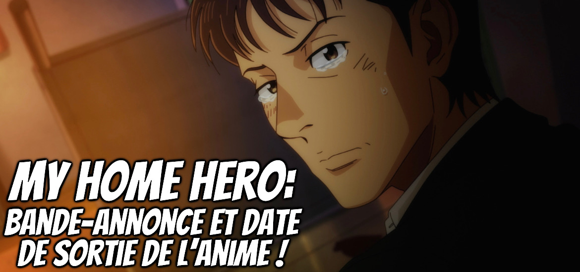 My Home Hero Anime Teaser Trailer Bande-annonce Vidéo Date de sortie Avril 2023 Anime Printemps 2023 Tezuka Productions Studio d’animation Casting