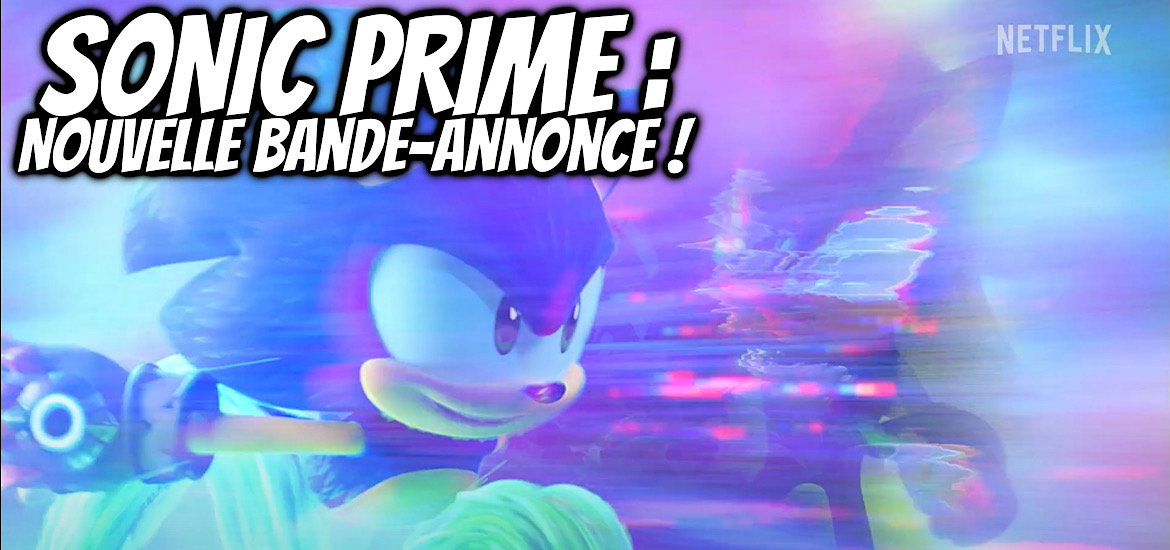 Sonic Prime Trailer Bande-annonce vidéo Teaser Série d’animation netflix Date de sortie 15 décembre 2022 24 épisodes Knuckles Tails Amy Rouge Shadow Eggman Histoire Synopsis