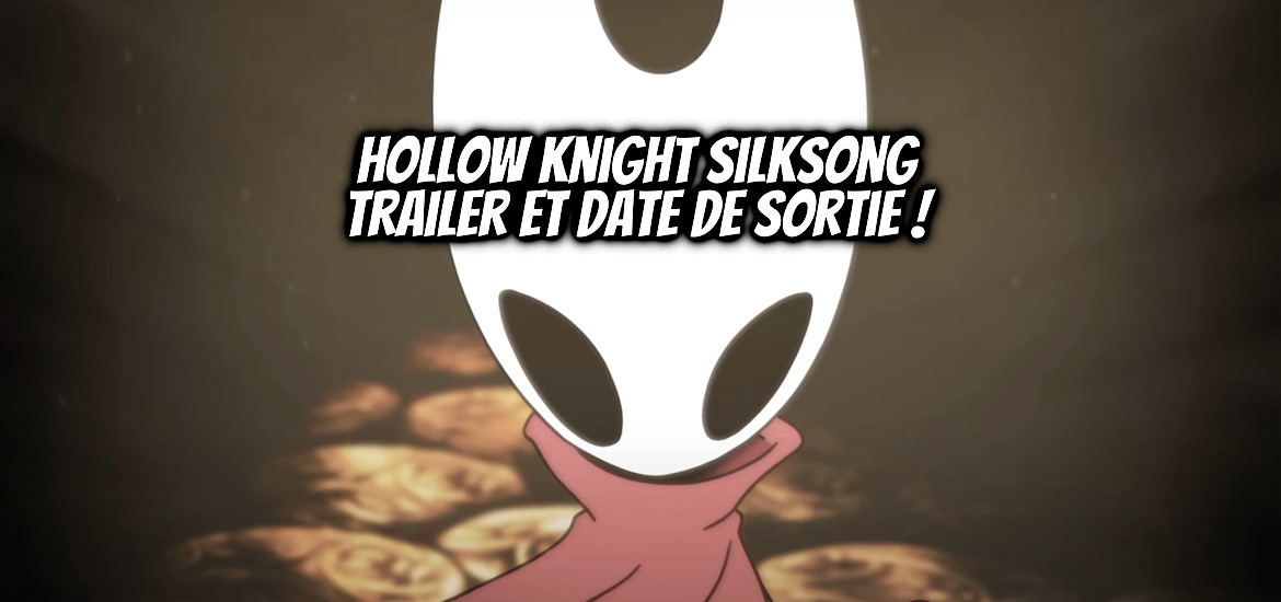 2D, Action, Aventure, Bethesda, Game Pass, gaming, Hollow Knight, Hollow Knight Silksong, Hornet, jeu, jeu vidéo, Metroidvania, news, nintendo, Nintendo Switch, Summer Game Fest, Summer Game Fest 2022, Team Cherry, trailer, Xbox, date de sortie, bande-annonce, 4 septembre 2025, gamescom 2025,