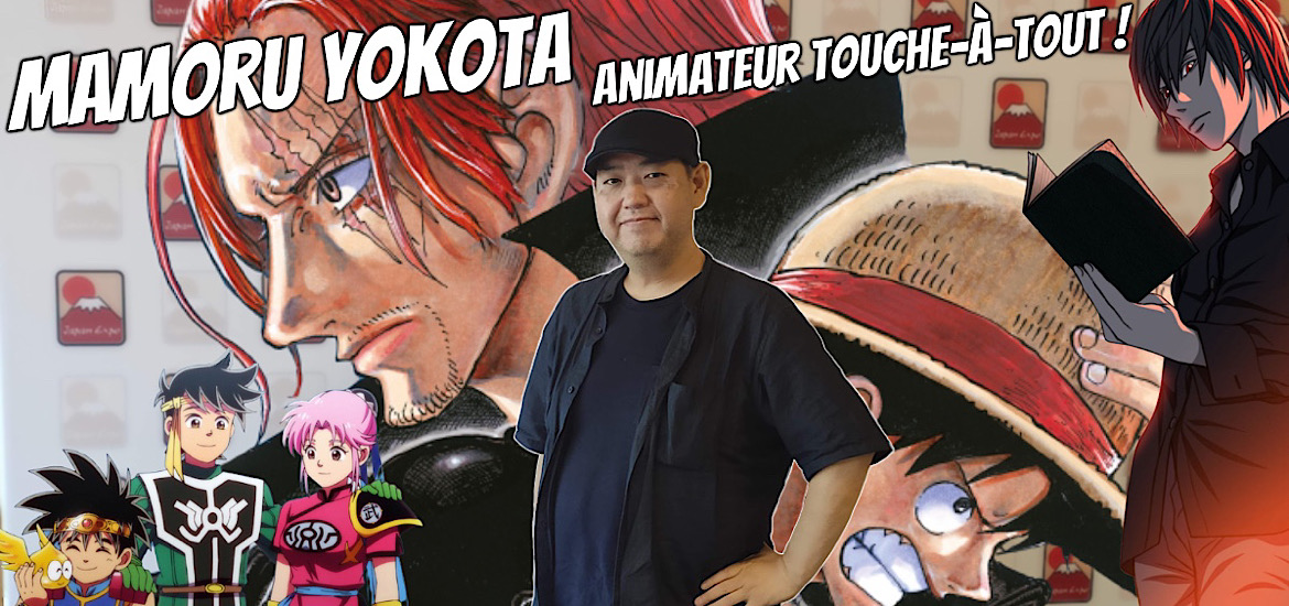 Mamoru Yokota Interview Gaak Japan Expo 2022 One Piece Red Shanks One Piece Stampede Death Note Naruto Hitman Reborn Dragon quest la quête de Dai Animateur Producteur Illustrateur