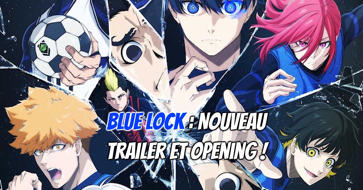 Trailer giới thiệu nhân vật mới cho anime Blue Lock được phát hành