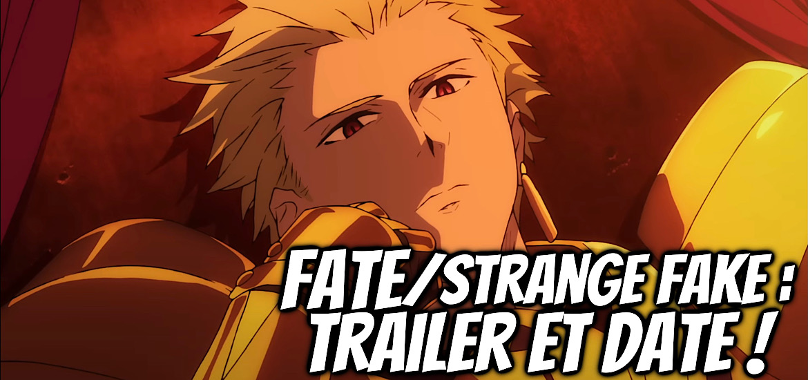 Fate/strange Fake Anime Special Adaptation Date de sortie 31 décembre 2022 Teaser Trailer Bande-annonce A-1 Pictures Aniplex Online Fest 2022 Anime été 2023 Juillet 2023