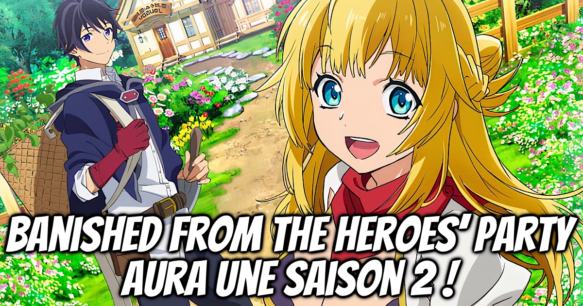 Trailer pour La saison 2 de Banished From The Heroes’ Party ! - Gaak