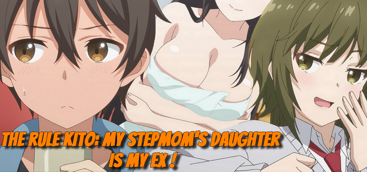My Stepmom’s Daughter is my Ex Avis Review Critique Anime RomCom Crunchyroll Anime été 2022 Ecchi