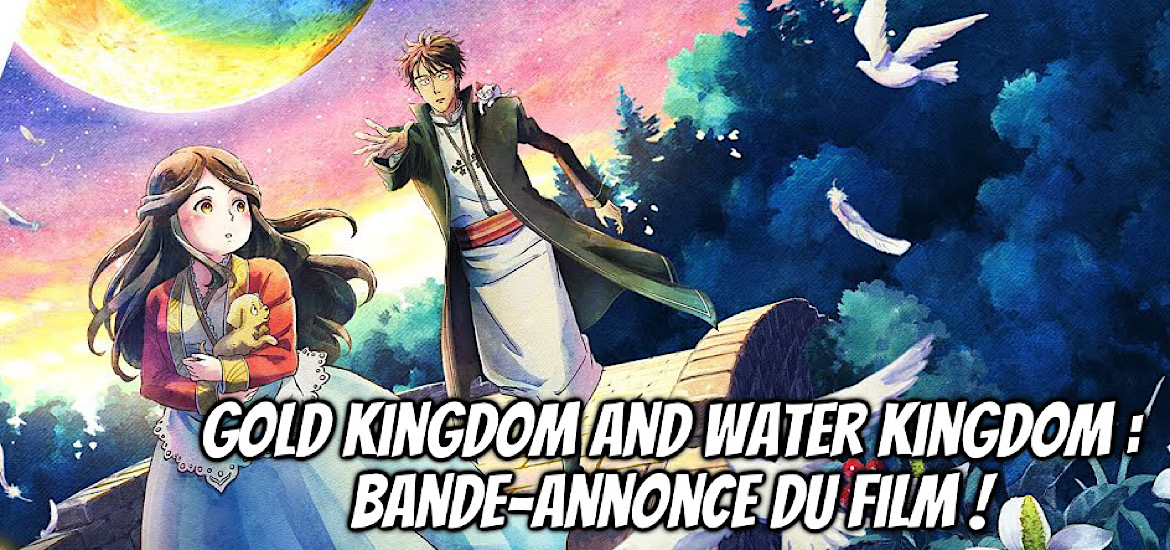 Gold Kingdom and Water Kingdom Trailer Bande-annonce Vidéo Kin no Kuni Mizu no Kuni Date de sortie 27 janvier 2023 Film d’animation madhouse