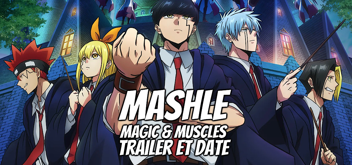 Mashle Anime Date de sortie 7 avril 2023 Visuel Weekly Shonen Jump Saison Studio d’animation Hajime Komoto Shonen Synopsis Fin Anime Expo 2022 Teaser Aniplex A-1 Pictures Jump Festa ‘23 Jump Festa 2023 Anime Printemps 2023