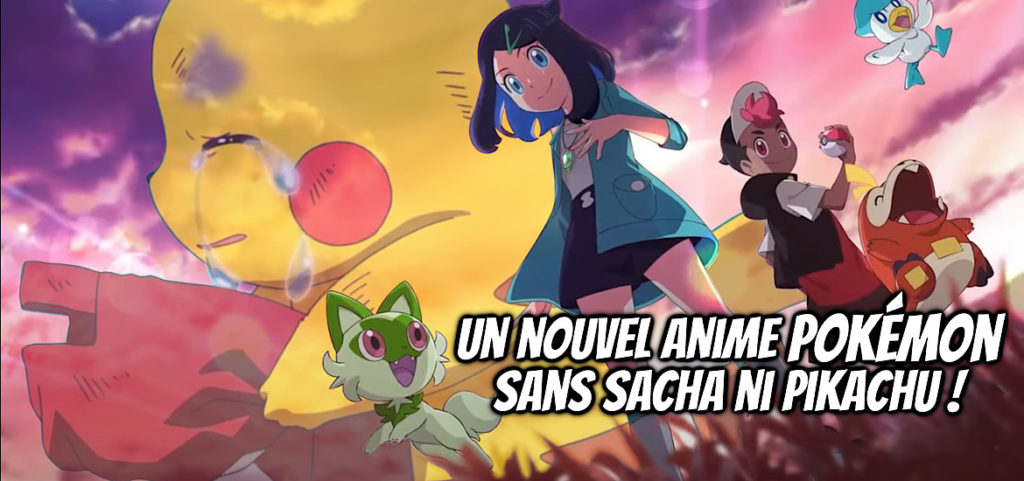 Anime Pokémon Nouvelle Série Sans Sacha Ni Pikachu Gaak 