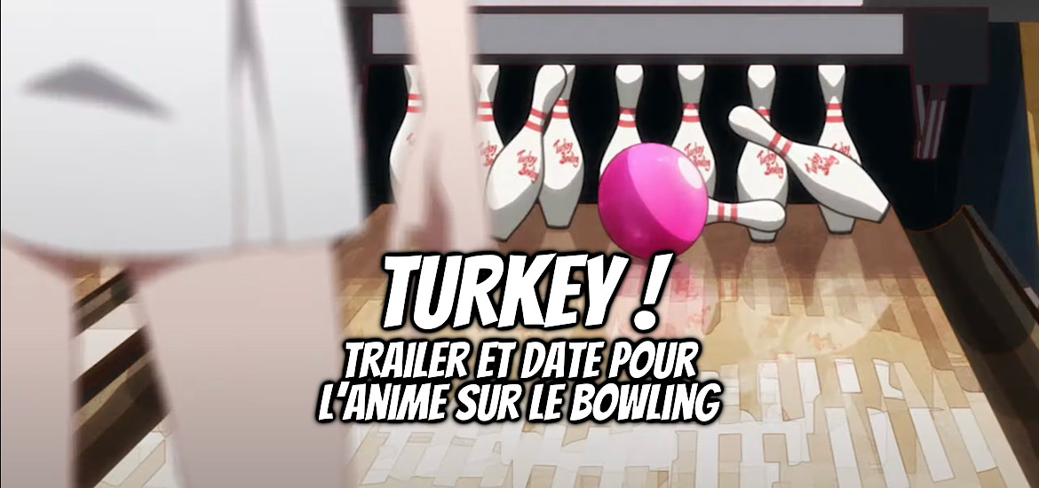 Turkey! anime original bowling Bakken Records Studio d’animation Date de sortie 2025 Teaser Trailer Bande-annonce Vidéo Ippon Again Joran The Princess of Snow and Blood