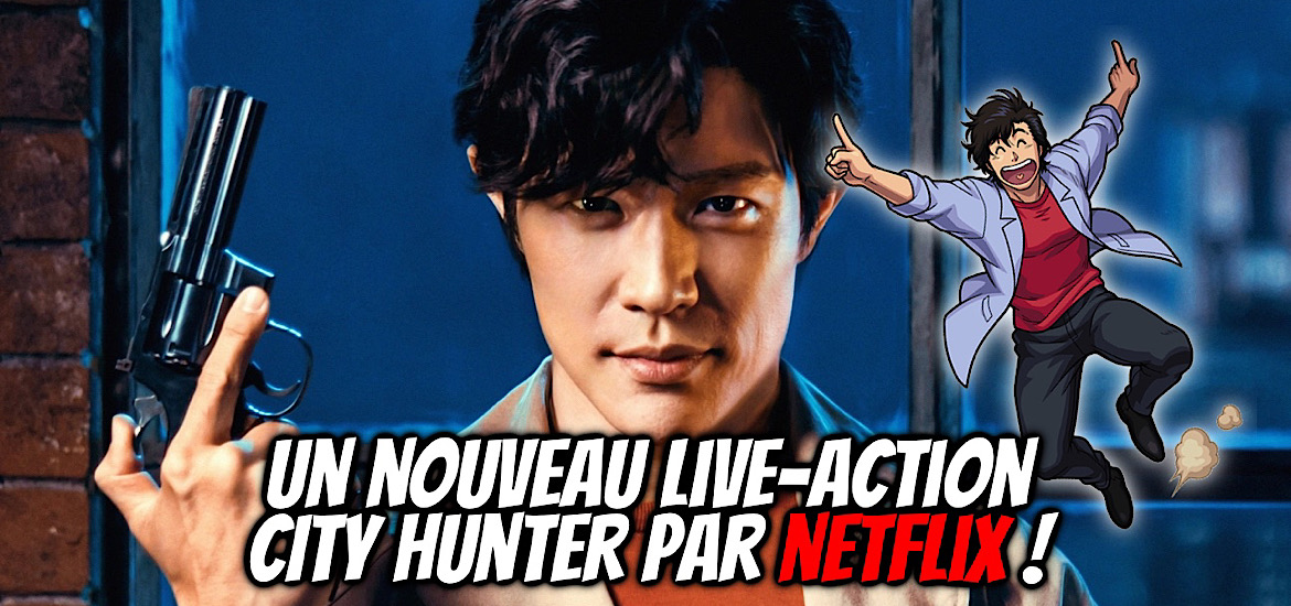 City Hunter Live action Netflix Film Date de sortie 2024 Acteurs Casting Tokyo Nicky Larson Parfum de Cupidon Adaptation