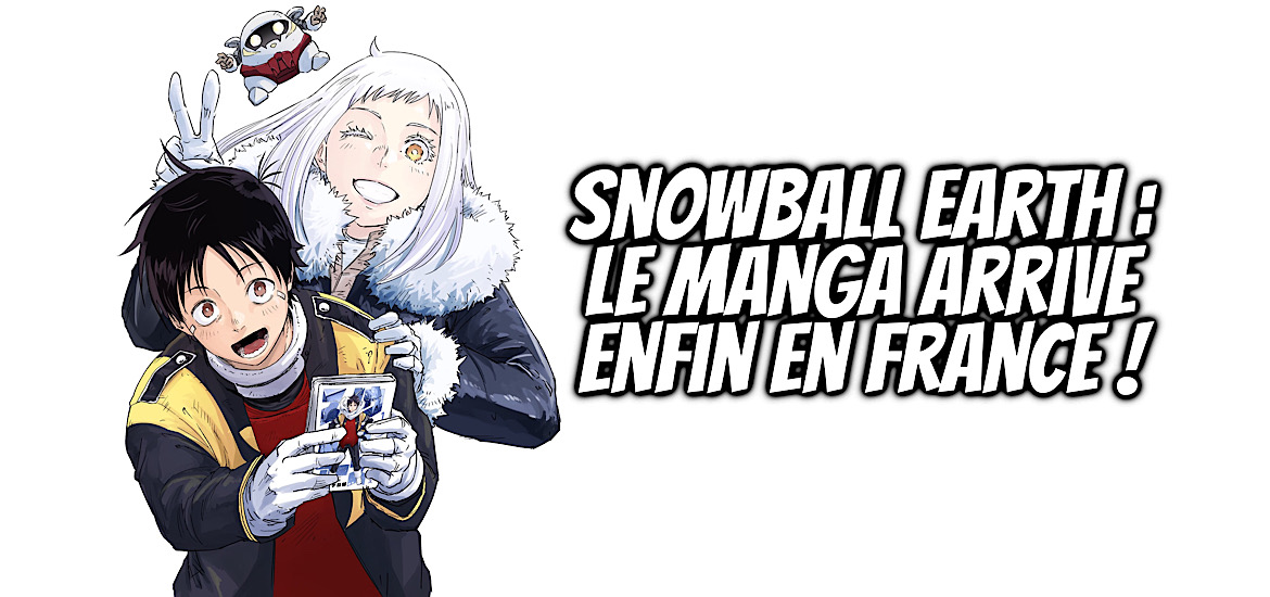 Snowball Earth Manga Annonce Date de sortie Juin 2023 Panini Manga Tome 1 Tome 2 Tsujitsugu Yuhiro Hideaki Anno Hideo Kojima ONE Masami Yuki Bande-annonce Vidéo Teaser Trailer