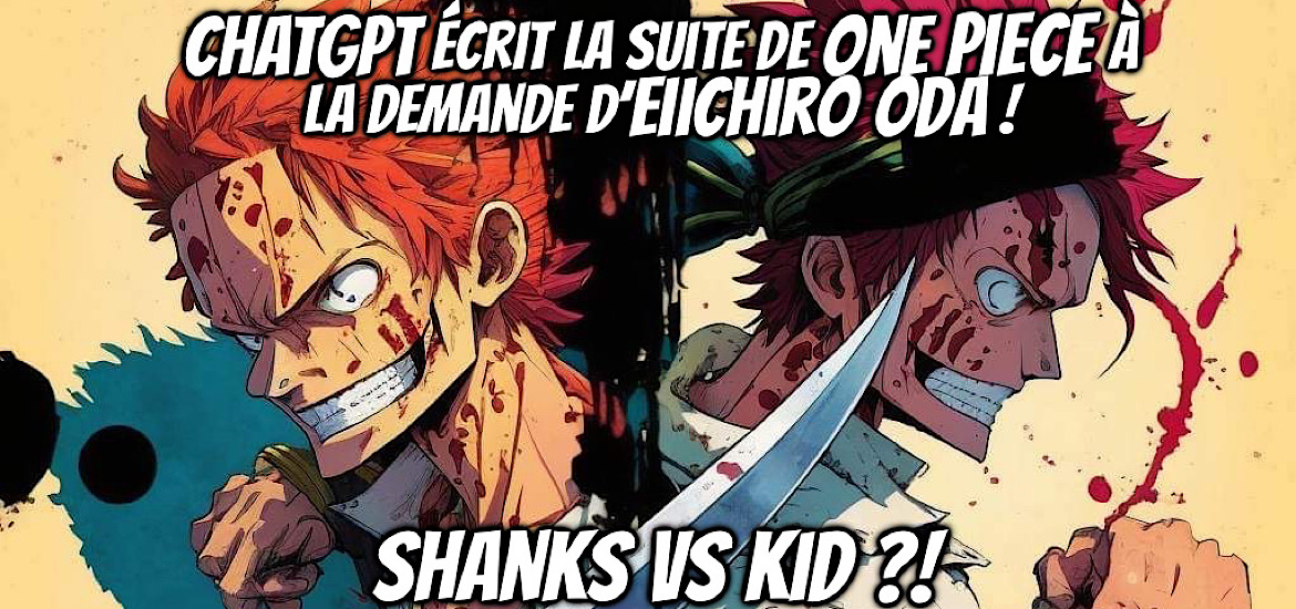 Suite One Piece fin Eiichiro Oda Intelligence Artificielle ChatGPT IA Shanks Eustass Kid Robin Roi des Ombres Chopper Extraterrestre Lucci fille Chapitre 1077 Scan 1078