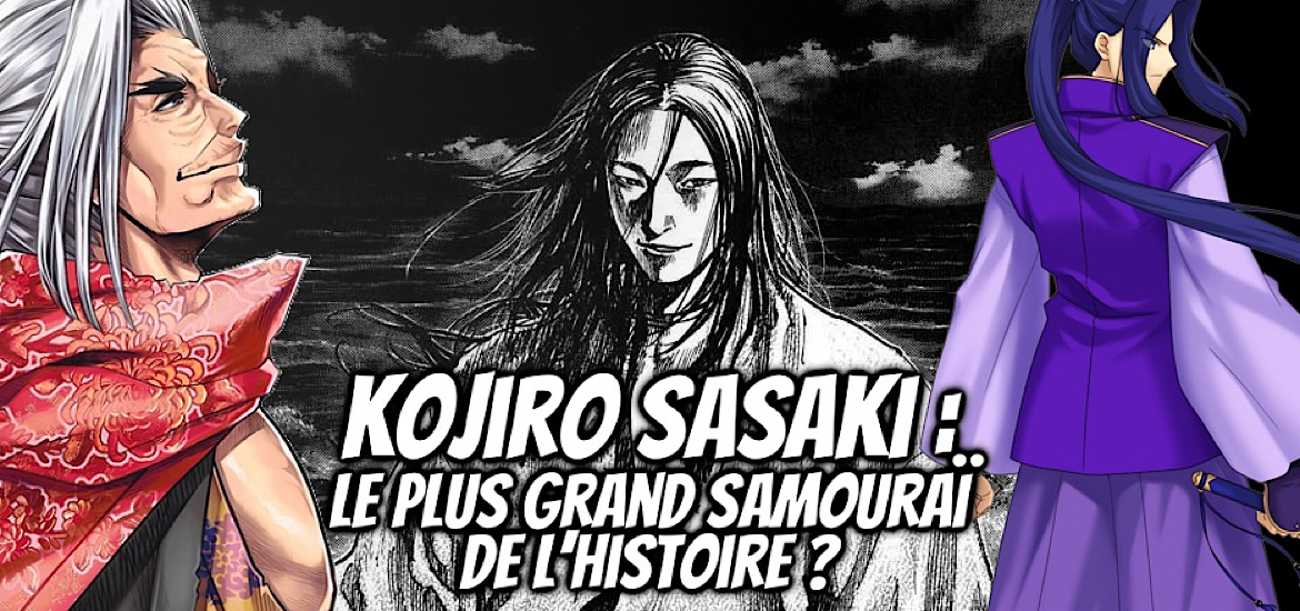 Kojiro Sasaki Samourai Histoire du Japon Valkyrie Apocalypse Vagabond Fate Assassin’s Creed Katanagatari Culture Personnage