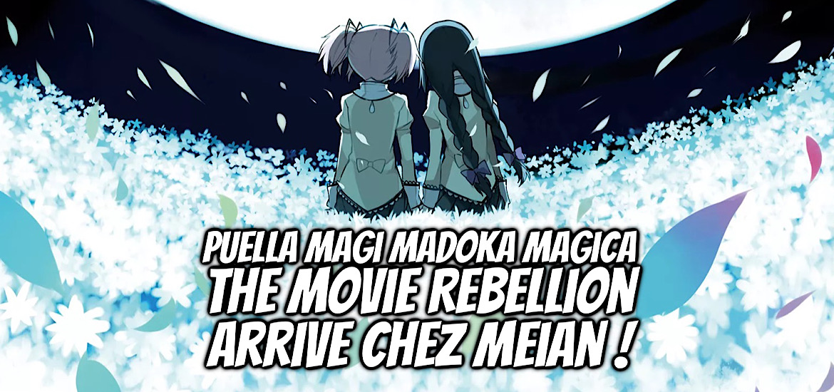 Puella Magi Madoka Magica The Movie Rebellion Date de sortie 12 avril 2023 Meian éditions Manga Magical Girl