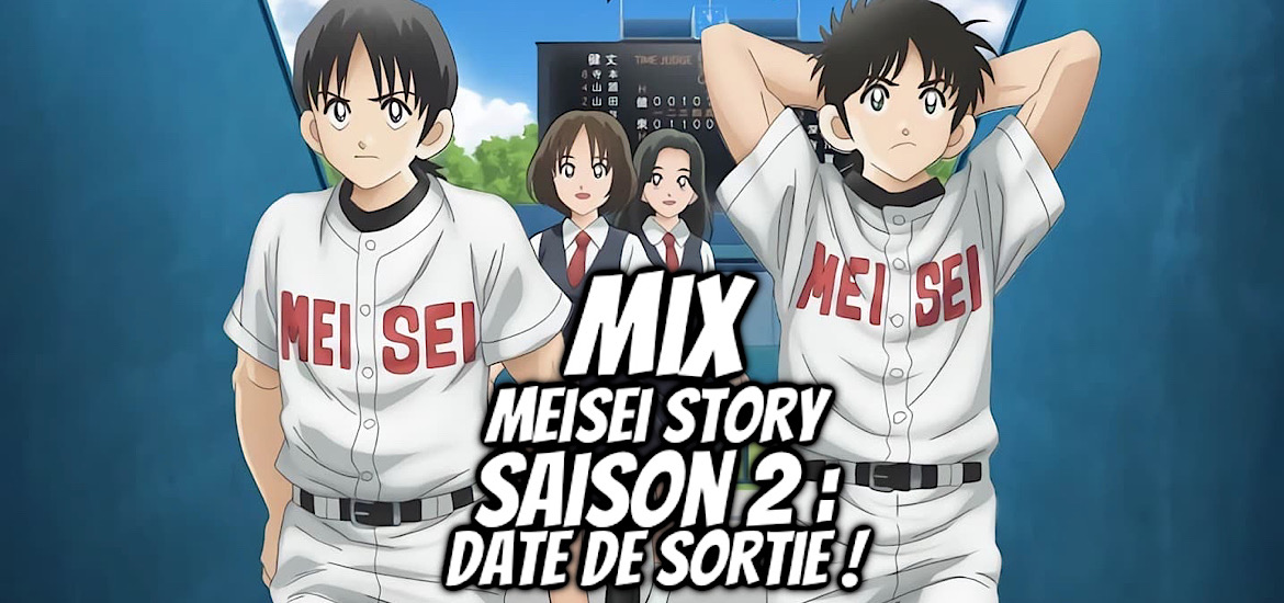 Mix Meisei Story Saison 2 Mitsuru Adachi Suite Mix Touch Anime ADN Date de sortie 1er avril 2023 Anime Printemps 2023 Teaser Trailer Bande-annonce Vidéo