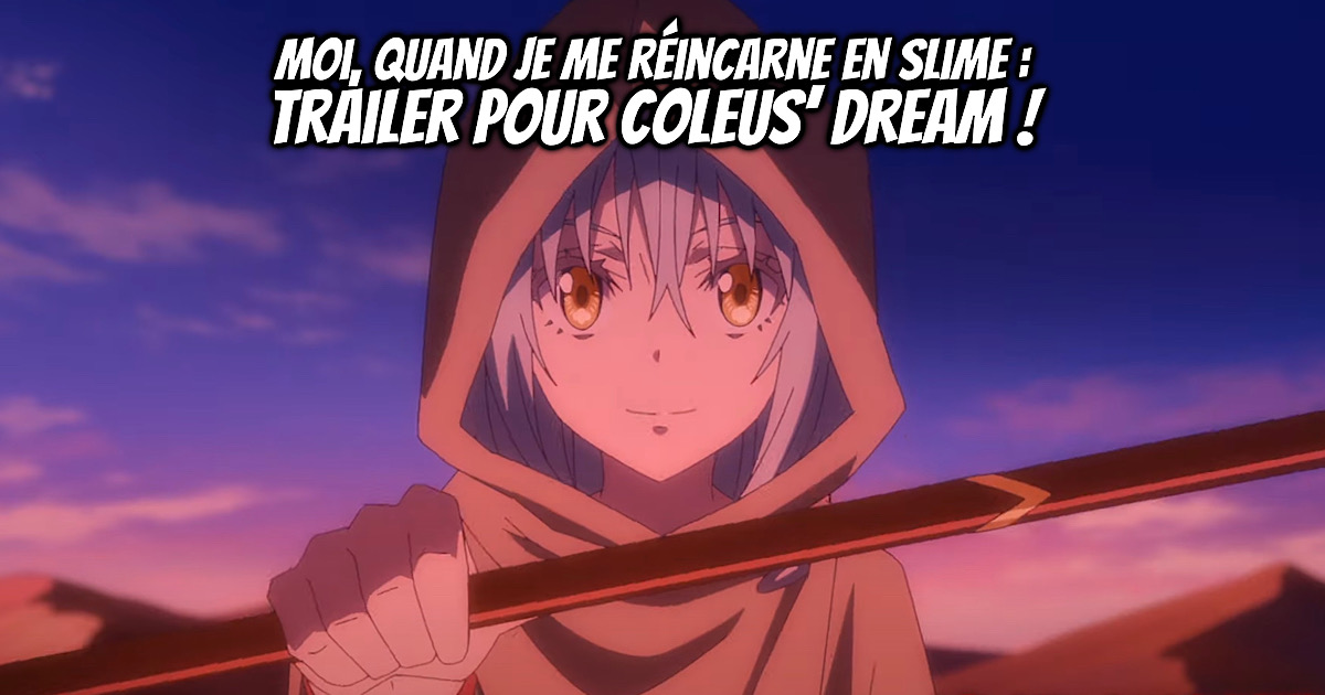 Moi quand je me réincarne en Slime : Coleus’ Dream en anime ! - Gaak