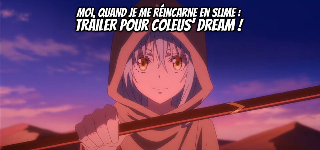 Moi quand je me réincarne en Slime : Coleus’ Dream en anime ! - Gaak
