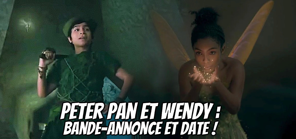 Peter Pan et Wendy Trailer bande-annonce Vidéo Disney+ Date de sortie 28 avril 2023 Clochette Noire Capitaine Crochet Jude Law