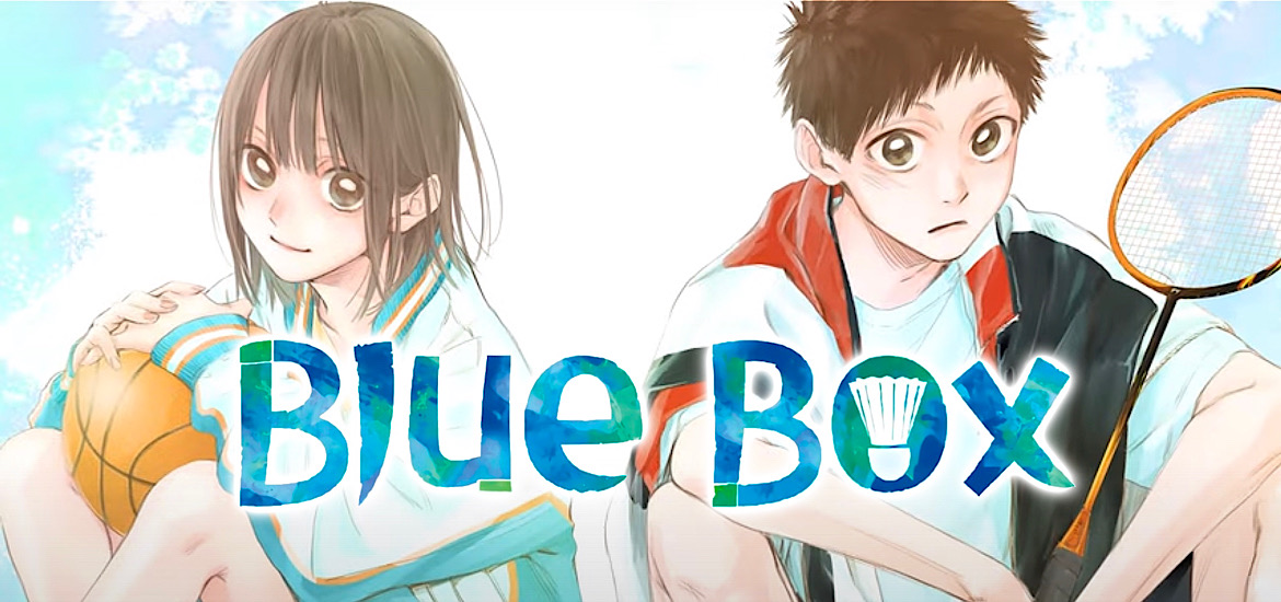 Blue Box Avis Tome 1 Review Critique Kouji Miura Koji Miura Shonen romance manga sport Basketball Badminton Delcourt Tonkam Les Trésors du Nain