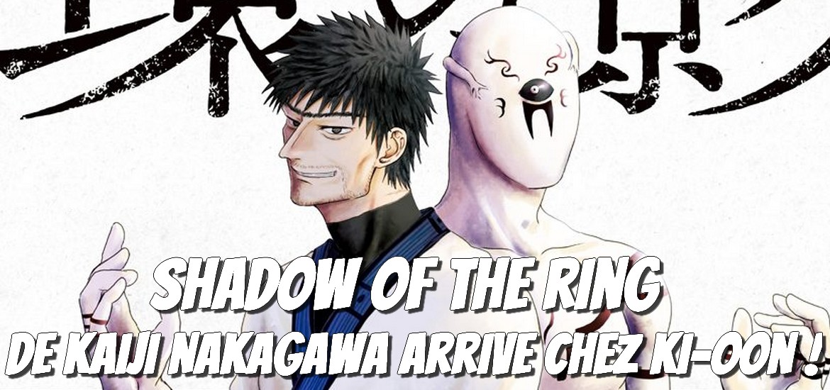 24 août 2023, date de sortie, Fantasy, kaiji nakagawa, Ki-oon, manga, route end, Shadow of the Ring, Synopsis