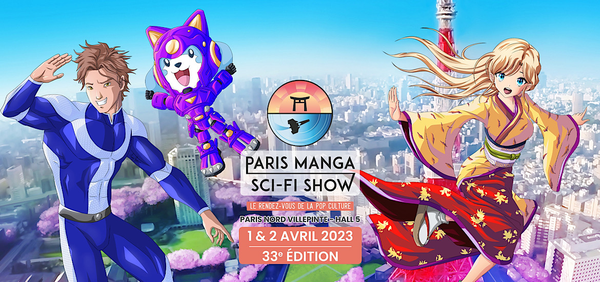 Paris Manga Sci Fi Show 2023 33ème édition Programme Billetterie Plan Animations Activités Invités Plan Horaires Date 1er avril 2023 2 avril 2023 Parc des expositions Paris Nord Villepinte