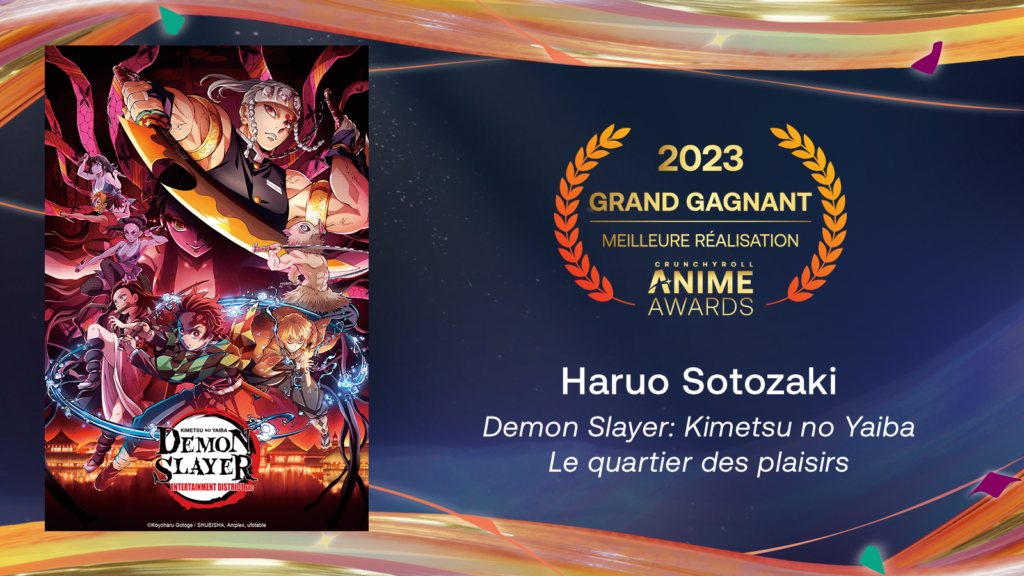 Crunchyroll Anime Awards 2023 : Les Gagnants ! - Meilleure réalisation - Haruo Sotozaki - Demon Slayer: Kimetsu no Yaiba Le quartier des plaisirs