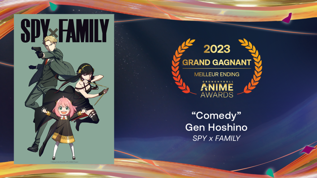 Crunchyroll Anime Awards 2023 : Les Gagnants ! - Meilleur ending - SPY x FAMILY - "Comedy" par Gen Hoshino