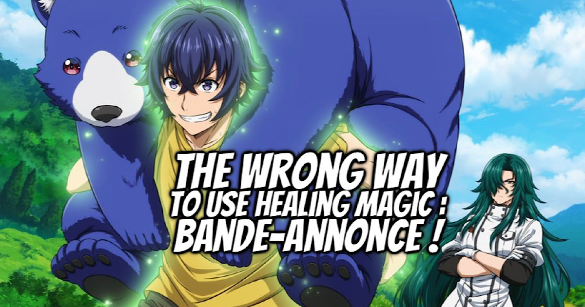 The Wrong Way to Use Healing Magic adapté en anime ! - Gaak