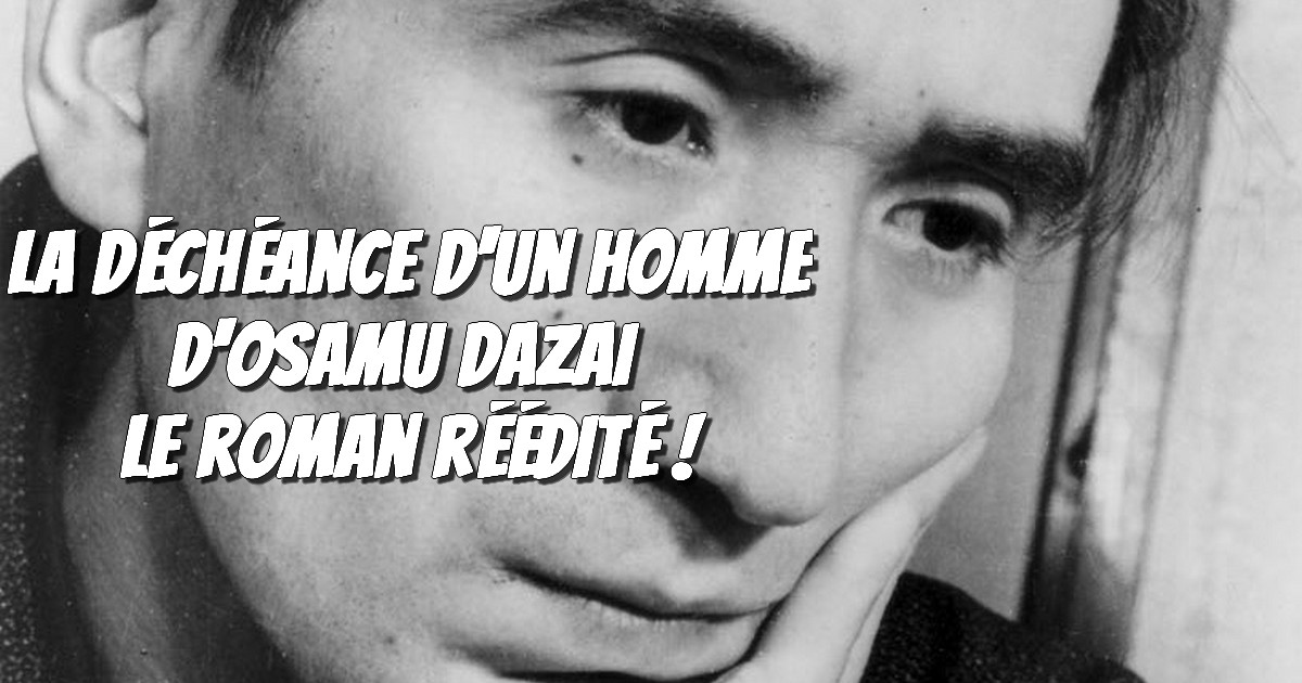 La Déchéance d'un homme d'Osamu Dazai réédité - Gaak