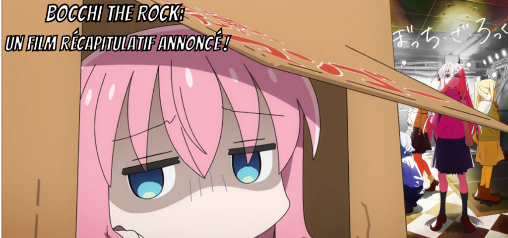 Bocchi the Rock: Du nouveau pour les films ! - Gaak