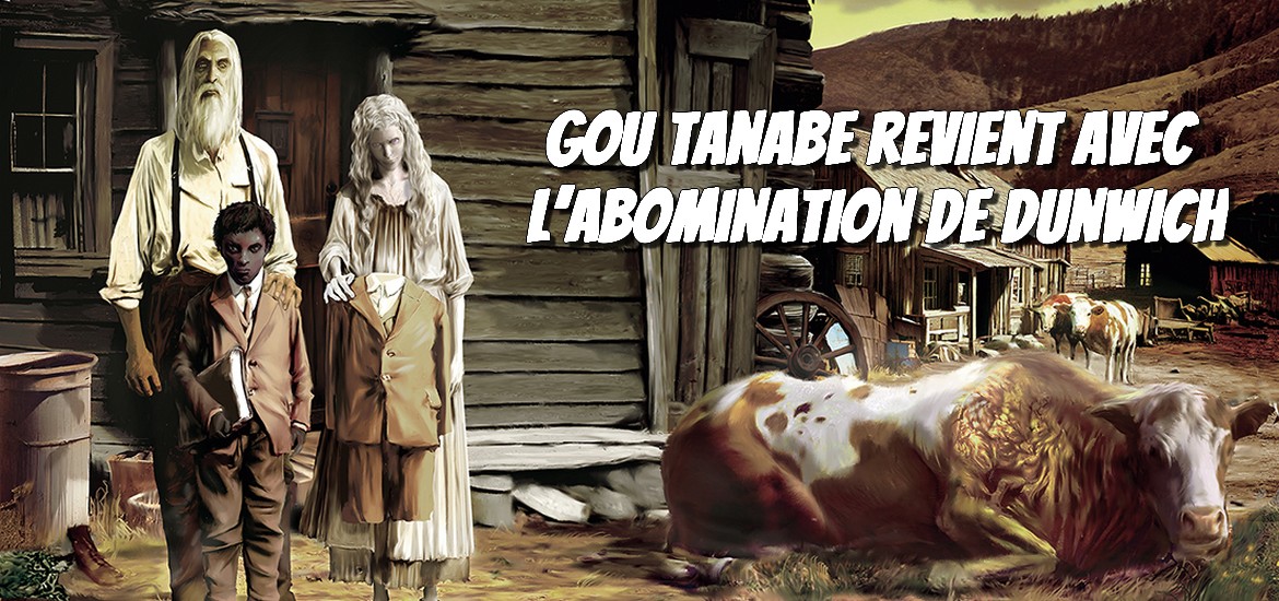 Gou Tanabe revient avec L’Abomination de Dunwich