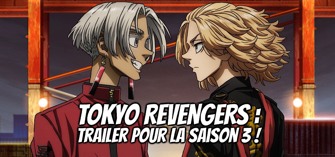 Tokyo Revengers, Saison 3, Teaser, Trailer, Bande-annonce, Vidéo, Tenjiku, disney+, lidenfilms,