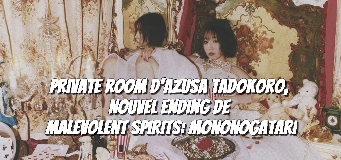 Azusa Tadokoro, Clip, j-music, J-pop, Malevolent Spirits Mononogatari, private room, single