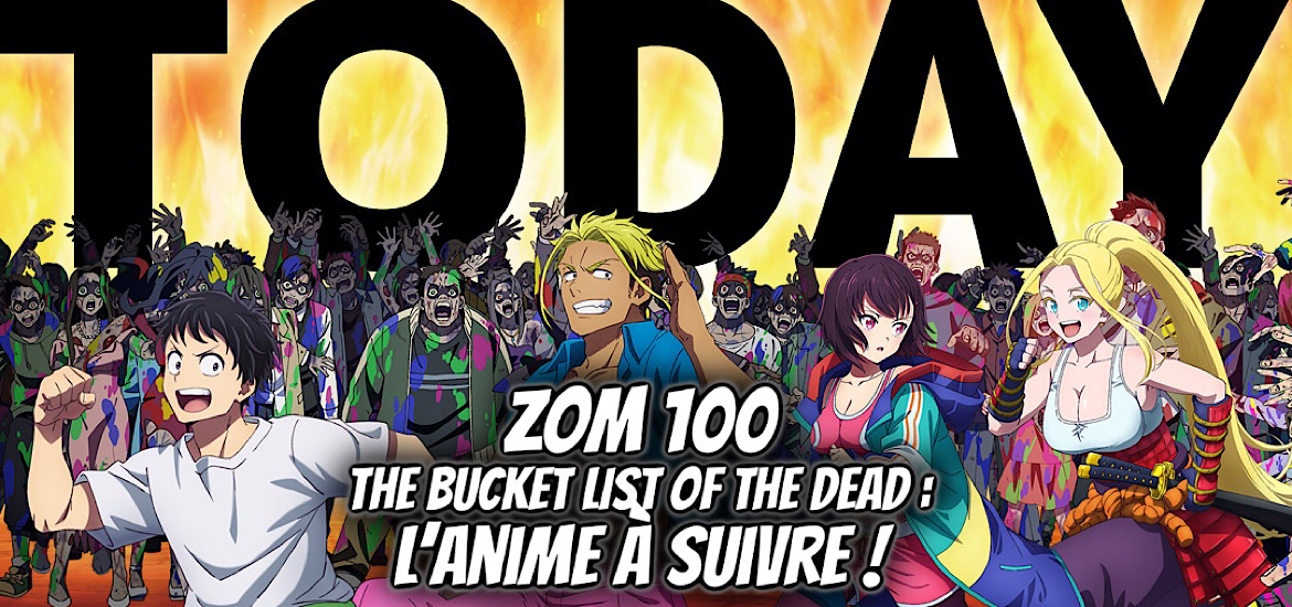 ZOM 100 The Bucket List of the Dead, Avis, review, Critique, Bande-annonce, Vidéo, Crunchyroll, Zombie, Studio d’animation