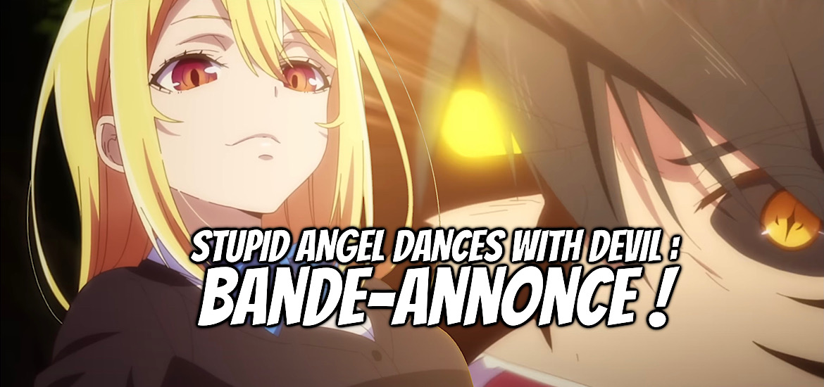 Stupid Angel Dances with the Devil Anime Teaser Trailer Bande-annonce Vidéo Date de sortie 2024