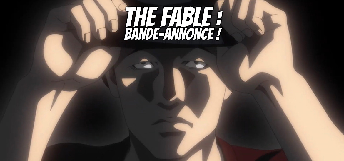 The Fable Anime Annonce Studio d’animation Teaser Trailer Bande-annonce Vidéo Date de sortie Avril 2024 Anime printemps 2024 deux parties 24 épisodes