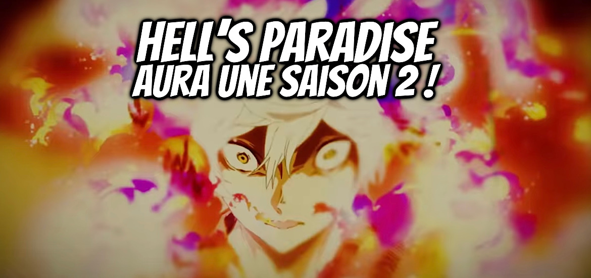 Jigokuraku Hell’s Paradise Saison 2 Anime Yuji Kaku Kazé Trailer Studio Mappa staff Teaser Trailer Bande-annonce Vidéo Date de sortie